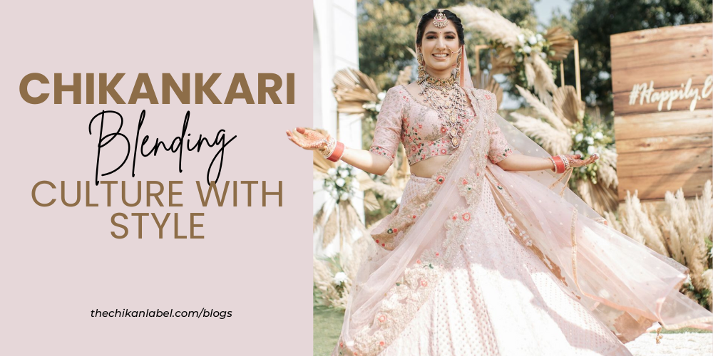 Chikankari in Fusion Weddings: Blending Cultures with Style