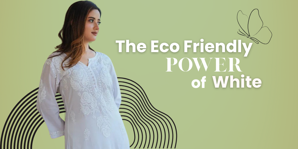 Less Color Eco The Eco-friendly Power of white : Less Dye, More Earth Love