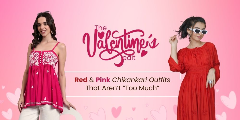 The Valentine’s Edit: Red & Pink Chikankari Outfits That Aren’t “Too Much”