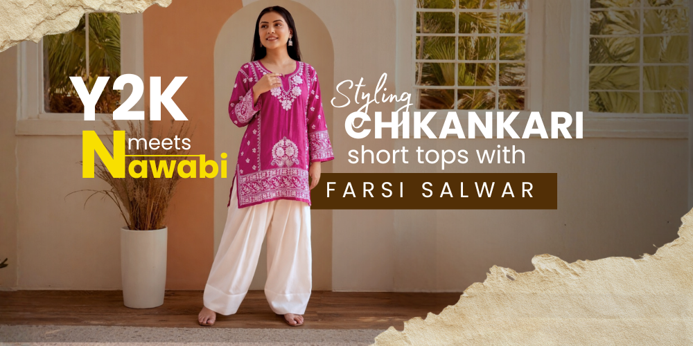 Y2K Meets Nawabi: Styling Short Chikankari Tops with Farshi Shalwar